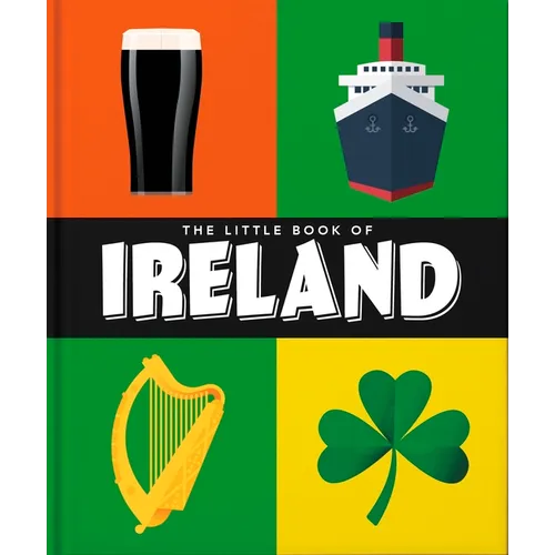 The Little Book of Ireland: Land of Saints and Scholars - Hardcover