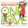 One Love: (Multicultural Childrens Book, Mixed Race Childrens Book, Bob Marley Book for Kids, Music Books for Kids) - Hardcover
