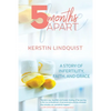 5 Months Apart: A Story of Infertility, Faith, and Grace - Paperback