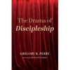 The Drama of Discipleship - Hardcover