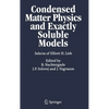 Condensed Matter Physics and Exactly Soluble Models: Selecta of Elliott H. Lieb - Hardcover