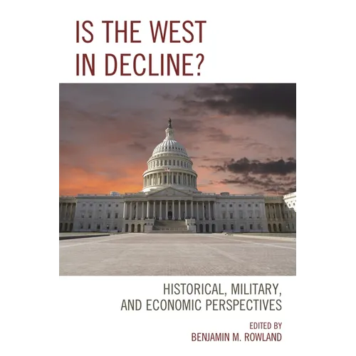 Is the West in Decline?: Historical, Military, and Economic Perspectives - Paperback