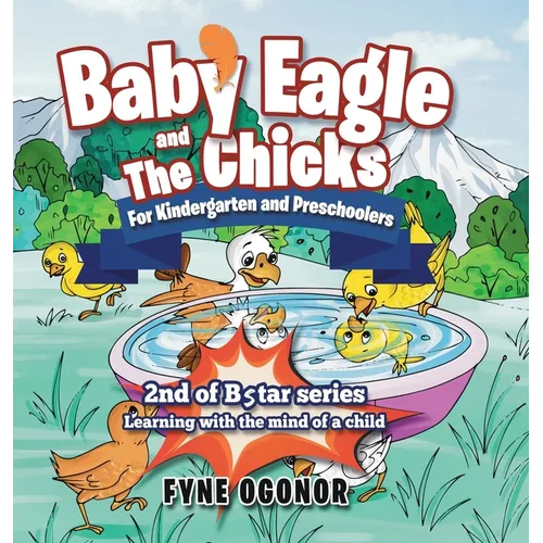 Baby Eagle and The Chicks for Kindergarten and Preschoolers - Hardcover