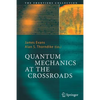 Quantum Mechanics at the Crossroads: New Perspectives from History, Philosophy and Physics - Paperback