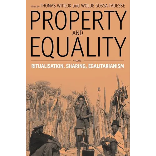 Property and Equality: Volume I: Ritualization, Sharing, Egalitarianism - Paperback
