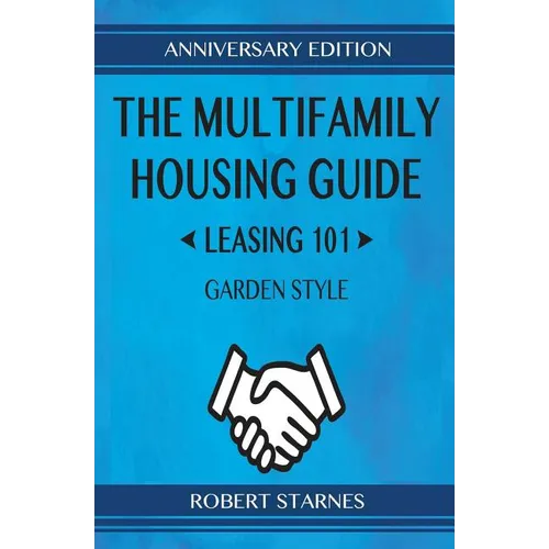 The Multifamily Housing Guide - Leasing 101: Garden Style - Paperback