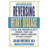 Reversing Heart Disease: A Vital New Program to Help, Treat, and Eliminate Cardiac Problems Without Surgery - Paperback