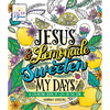 Color & Grace: Jesus & Lemonade Sweeten My Days: A Coloring Book of Life in the Son - Paperback
