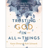 Trusting God in All the Things: 90 Devotions for Finding Peace in Your Every Day - Hardcover