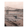 The Chicago Sanitary and Ship Canal: The History of the Waterway Connecting the Great Lakes to the Mississippi River - Paperback