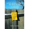 Love Always Finds Its Way Home: A Cat's Tale - Paperback