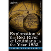 Exploration of the Red River of Louisiana in the Year 1852 - Paperback
