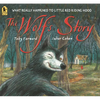The Wolf's Story: What Really Happened to Little Red Riding Hood - Paperback