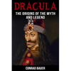 Dracula: The Origins of the Myth and Legend - Paperback