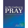 As We Gather to Pray: An Episcopal Guide to Worship - Paperback