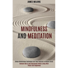 Mindfulness and Meditation: Simple Mindfulness Techniques and Yoga Postures to Relieve Stress (Remove Worry and Depression While Living With Peace and - Paperback