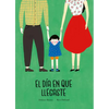El Día En Que Llegaste - Hardcover