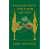 French Ways and Their Meaning - Paperback