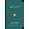 Towards Moral Bankruptcy - Paperback