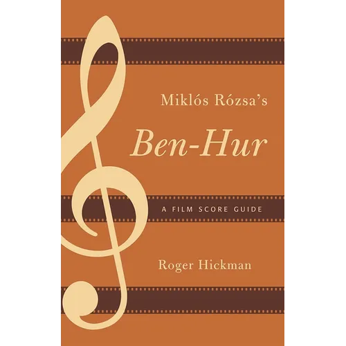 Miklós Rózsa's Ben-Hur: A Film Score Guide - Paperback