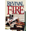 A Revival Fire: How God Uses Revival Fire Through the Centuries to Revive the Church and Reveal the Presence of the Holy Spirit - Paperback