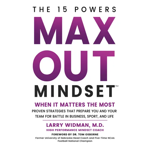 Max Out Mindset: Proven Strategies That Prepare You and Your Team for Battle in Business, Sport, and Life - Hardcover