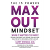 Max Out Mindset: Proven Strategies That Prepare You and Your Team for Battle in Business, Sport, and Life - Hardcover