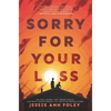 Sorry for Your Loss - Hardcover