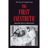 The First Anesthetic: The Story of Crawford Long - Paperback