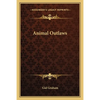 Animal Outlaws - Paperback