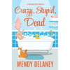Crazy, Stupid, Dead - Paperback