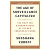The Age of Surveillance Capitalism: The Fight for a Human Future at the New Frontier of Power - Paperback