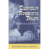 Curious Rabbinic Tales: The Shortest Tall Stories - Paperback
