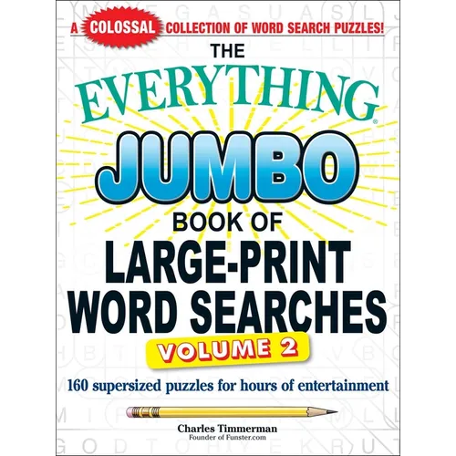 The Everything Jumbo Book of Large-Print Word Searches, Volume 2: 160 Supersized Puzzles for Hours of Entertainment - Paperback
