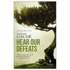 Hear Our Defeats - Paperback