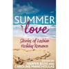 Summer Love: Stories of Lesbian Holiday Romance - Paperback