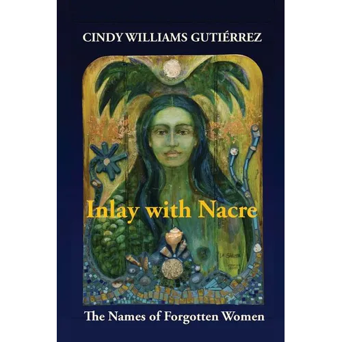 Inlay with Nacre: The Names of Forgotten Women - Paperback
