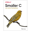 Smaller C: Lean Code for Small Machines - Paperback