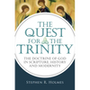 The Quest for the Trinity: The Doctrine of God in Scripture, History and Modernity - Paperback