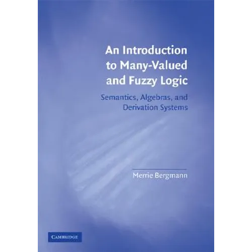 Intro to Many-Valued & Fuzzy Logic - Paperback