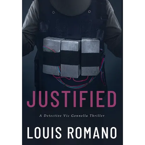 Justified: A Detective Vic Gonnella Thriller - Hardcover