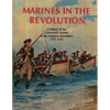 Marines In The Revolution: A History of the Continental Marines in the American Revolution 1775-1783 - Paperback