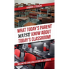 What Today's Parent MUST Know About Today's Classroom!: Meeting the Challenge of New Age Learners - Hardcover
