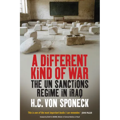 A Different Kind of War: The Un Sanctions Regime in Iraq - Library Binding