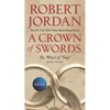 A Crown of Swords: Book Seven of 'The Wheel of Time' - Mass Market Paperbound