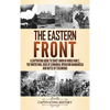 The Eastern Front: A Captivating Guide to Soviet Union in World War 2, the Winter War, Siege of Leningrad, Operation Barbarossa and Battle of Stalingr - Hardcover