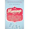 The Marriage ACT: The Risk I Took to Keep My Best Friend in America, and What It Taught Us about Love - Paperback