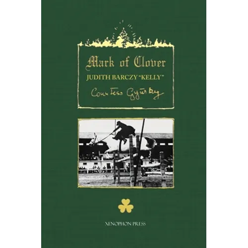 The Mark of Clover: Stories of Hungarian Horses - Hardcover