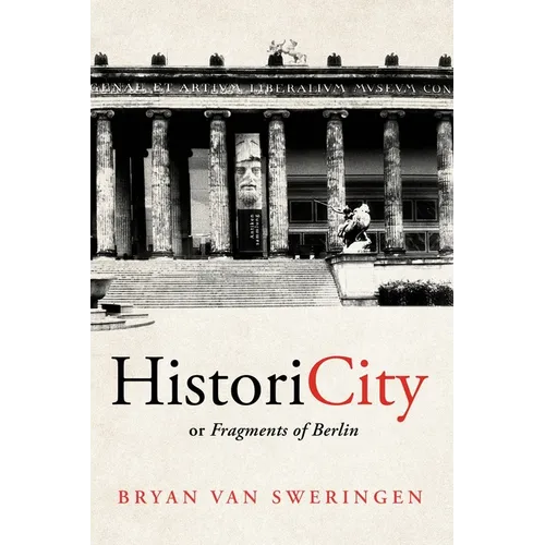 HistoriCity or Fragments of Berlin - Paperback