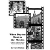 When Dayton Went to the Movies: A History of Motion Picture Theaters in Dayton - Paperback